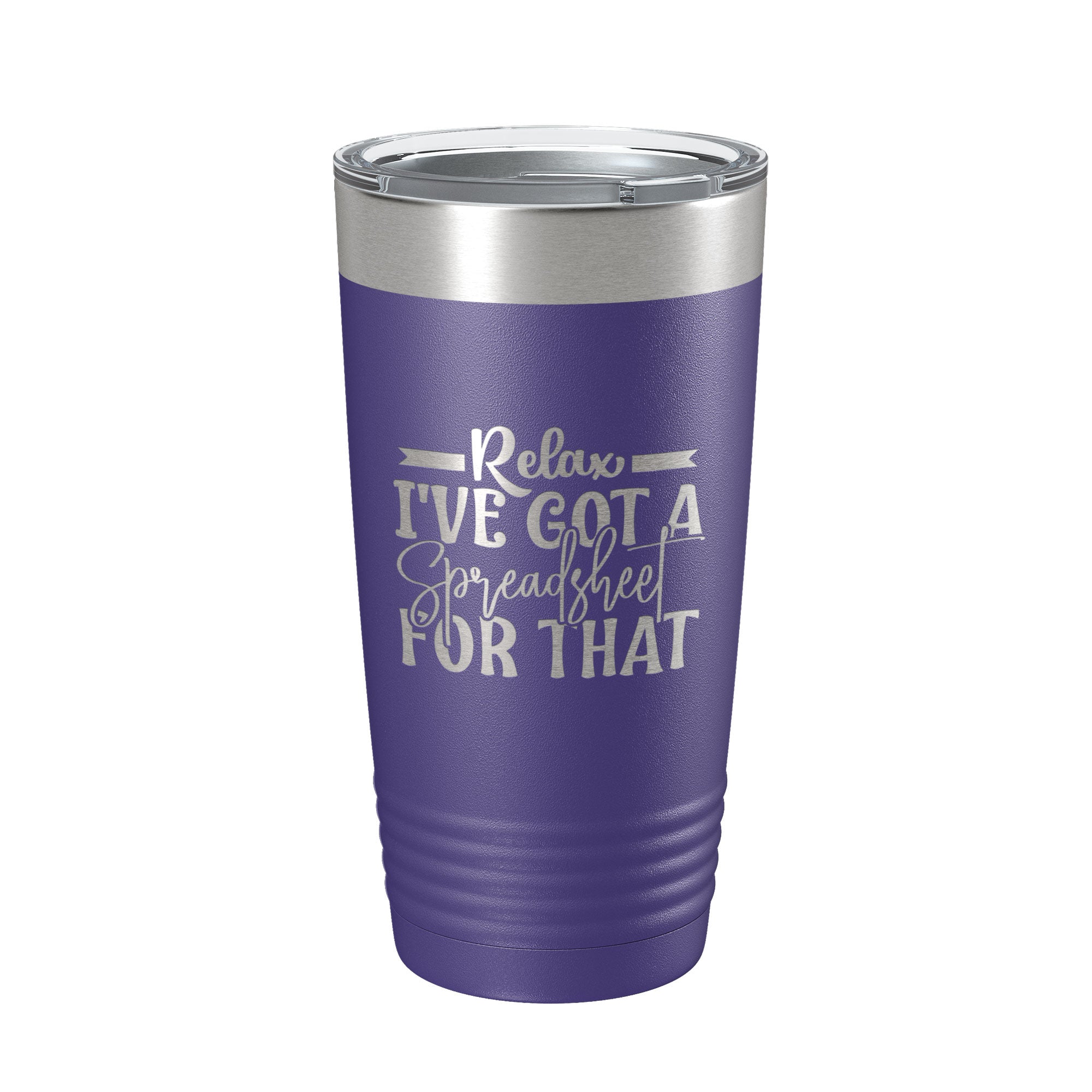 "Relax I've Got A Spreadsheet For That" Insulated Tumbler 20oz