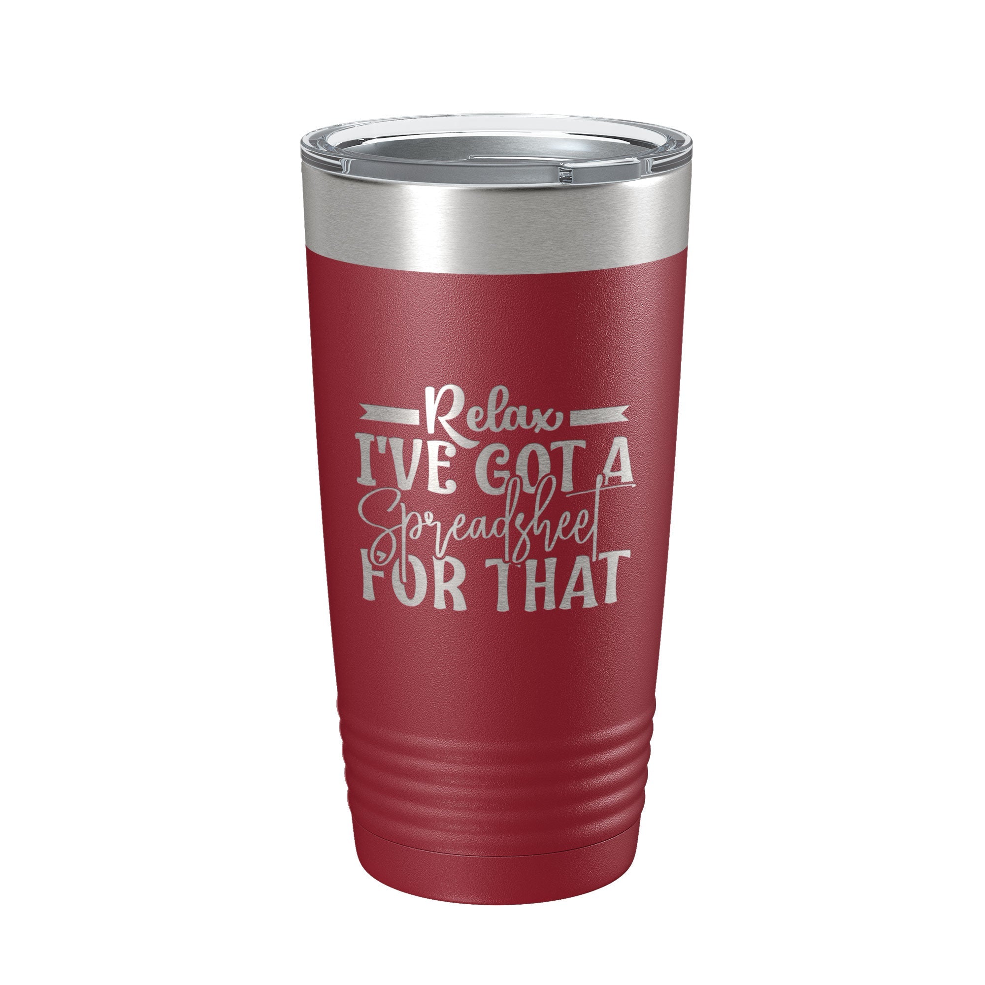 "Relax I've Got A Spreadsheet For That" Insulated Tumbler 20oz