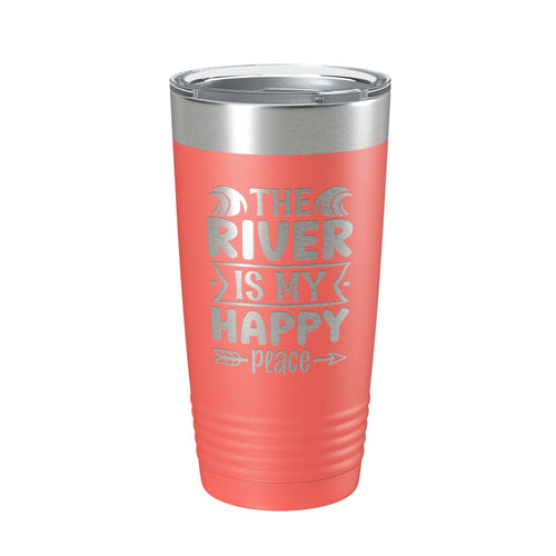 The River Is My Happy Place Tumbler Travel Mug Insulated Laser Engraved Coffee Cup for Float Trip Party Gift 20 oz-20