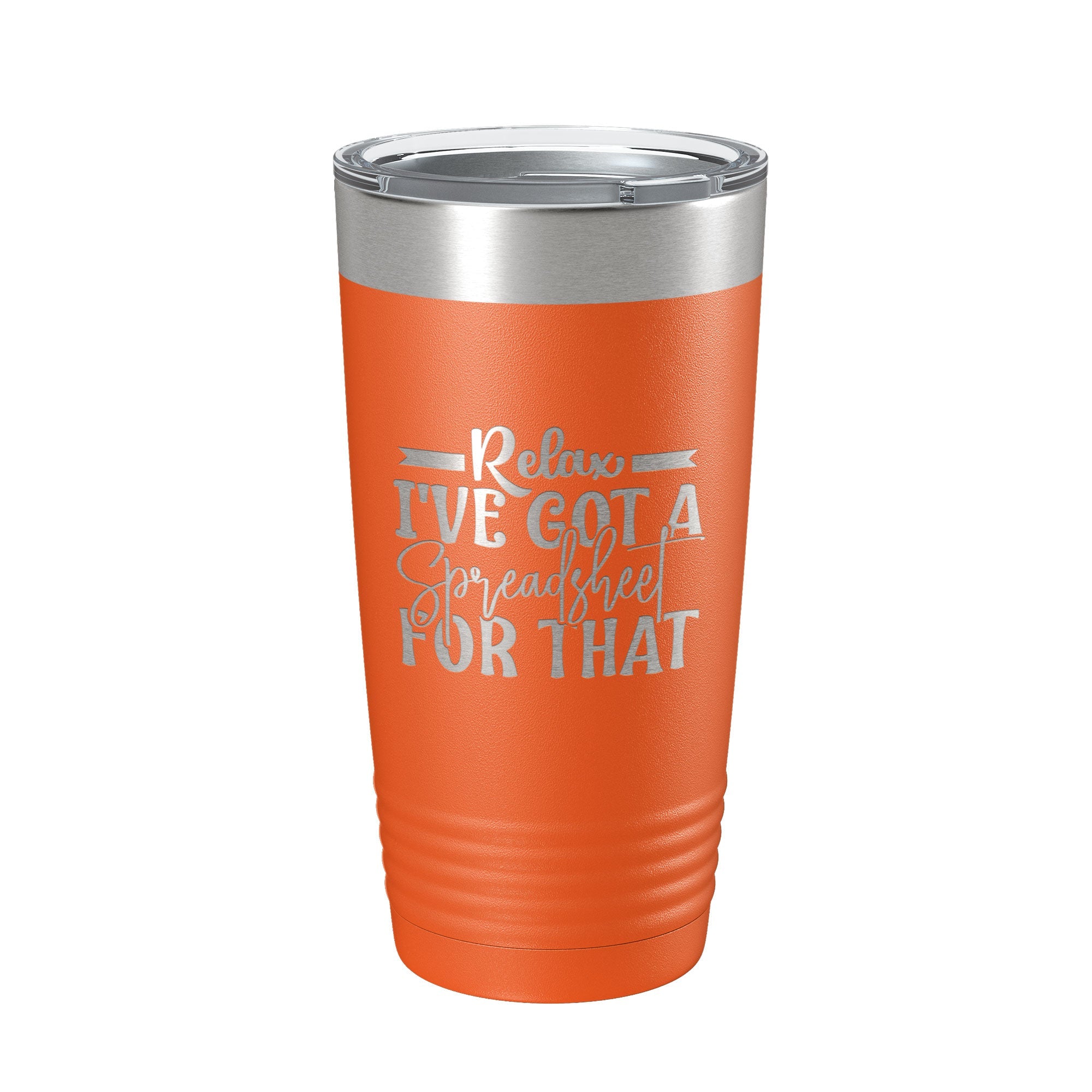 "Relax I've Got A Spreadsheet For That" Insulated Tumbler 20oz