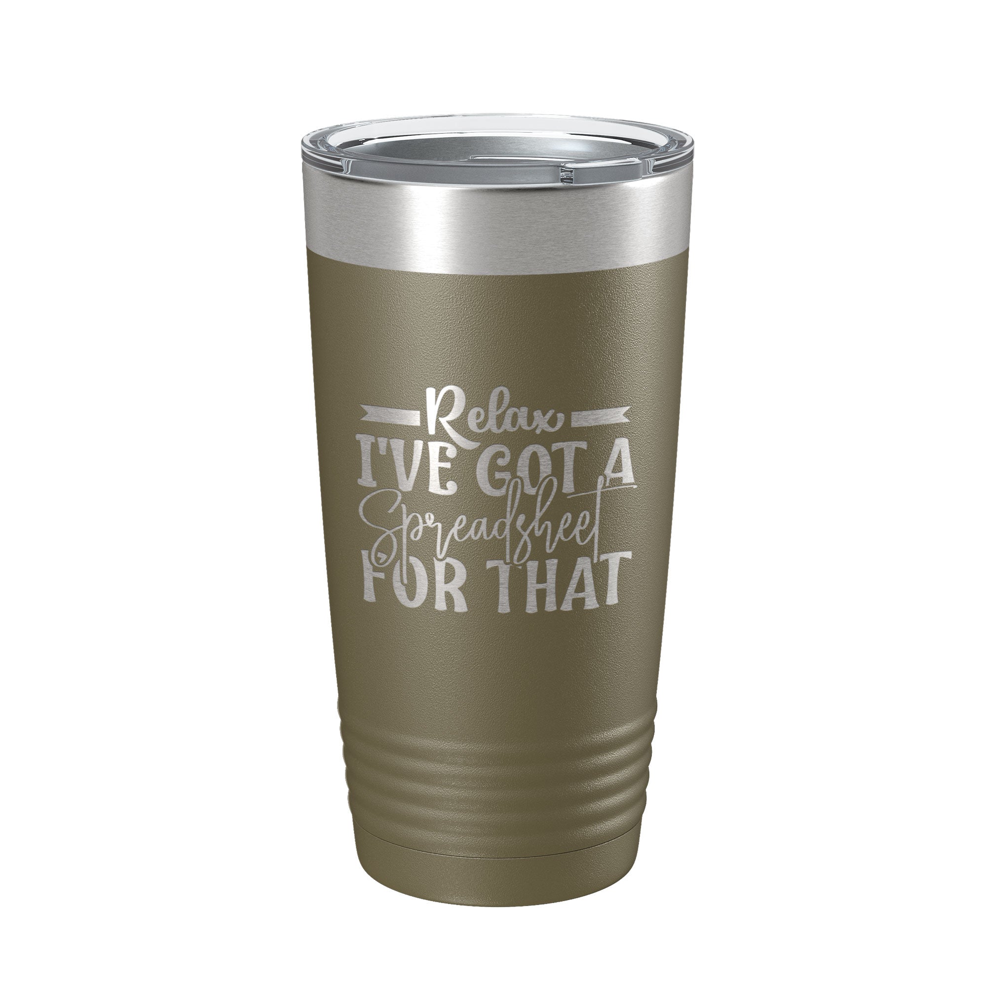 "Relax I've Got A Spreadsheet For That" Insulated Tumbler 20oz